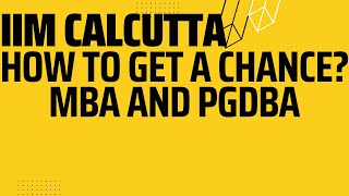 How to get a chance in IIM Calcutta? MBA | PGDBA #MBAA2Z