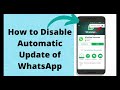 How to Disable WhatsApp Auto Update