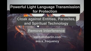 Powerful PROTECTION CLOAK ⭐ against entities, parasites... 🧿 Strong light language transmission.