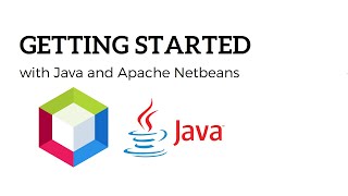Getting Started with Apache Netbeans and Java