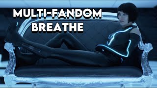 Multifandom || Breathe