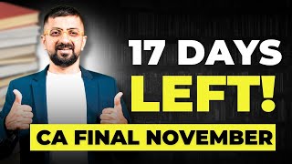 17 Days to CA Final: Your Last Chance! Don't PANIC! | Guidance By Neeraj Arora