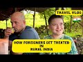 How Foreigners Get Treated In Rural India | Travel Vlog  #shortleft #foreigners