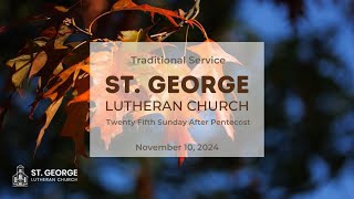 St. George Lutheran Church Traditional Service 11/10/2024