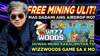 WizzWoods NEW UPDATE FREE MINING Phase 4 | REGISTER NOW! Baka maiwan Ka!