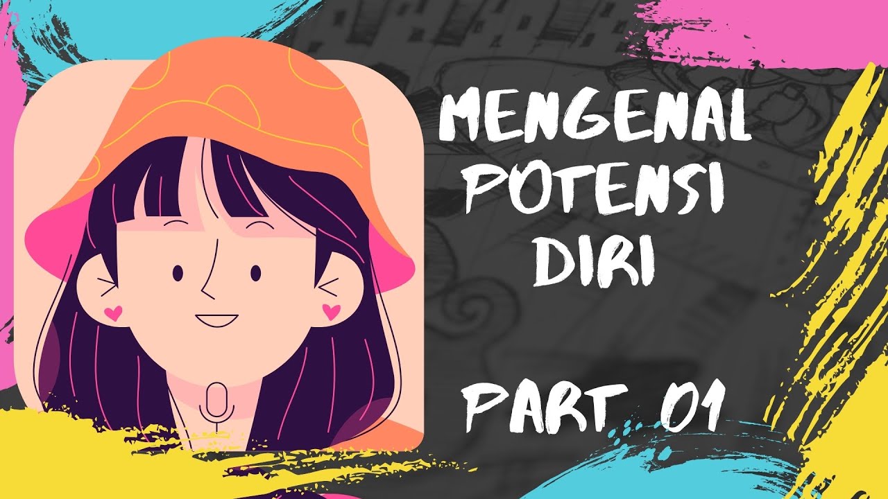 Materi BK ~ Mengenal Potensi Diri (Part 01) - YouTube