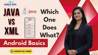 10. What is Java? Why Java is Used in Android | Java vs XML Explained | Android Tutorial