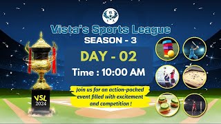 Vista's Sports League - Sports Event #DAY02 - Season 3 - 2024 | Live On YouTube #VSL #SEASON3