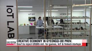 Gyeonggi－do center for creative economy to support IT firms enter foreign market