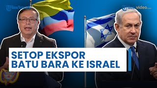 Penyebab Kolombia Setop Ekspor Batu Bara ke Israel, Diduga Pembuatan Bom untuk Bombardir Gaza