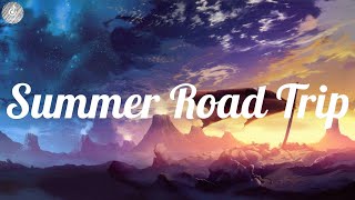A playlist song for summer road trip chill music