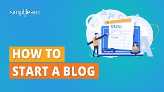 How To Start A Blog In 2023 | Pros And Cons Of Blogging | Blogging Tutorial | Simplilearn