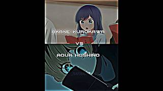 Aqua Hoshino vs Akane Kurokawa | Oshi no ko #anime #animeedit #shorts #viral