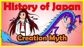 Shinto Creation Myth: Izanami and Izanagi | History of Japan 1