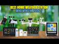 ✅Top 5: Best Home Weather Stations - Shocking Results? [2026]