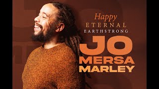 Jo Mersa Marley Eternal Earthstrong Tribute March 12, 2023