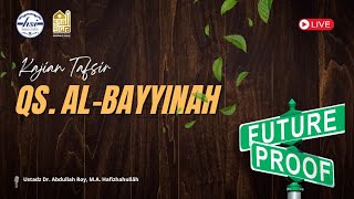 Tafsir Surah Al-Bayyinah | Majlis Tahsin Manaarul Huda