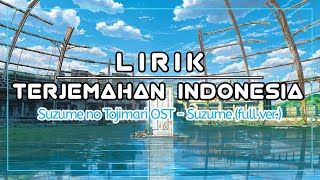 Suzume no Tojimari - Theme Song Full『Suzume』by RADWIMPS ft. toaka【lirik terjemahan Indonesia】