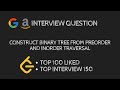 Leetcode - 105 Construct Binary Tree from Preorder and Inorder Traversal | Python (Code Explanation)