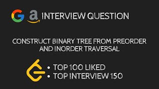 Leetcode - 105 Construct Binary Tree from Preorder and Inorder Traversal | Python (Code Explanation)