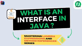 Understanding Interfaces in Java | Mastering Lambda Expressions and Method References Series