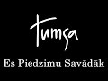 tumsa es piedzimu savādāk