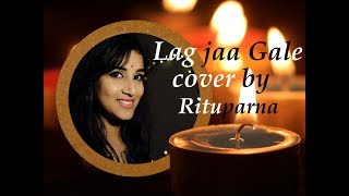 Lag Ja Gale | Cover Song | Saheb Biwi Aur Gangster 3 | Sanjay Dutt | Chitrangada | Jonita Gandhi