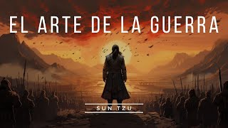 El Arte de la Guerra - Sun Tzu - Estrategias atemporales para el éxito - Audiolibro Completo Español