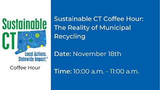 Sustainable CT Coffee Hour: The Reality of Municipal Recycling