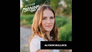 203: Why Honesty, Risk, and some Fair Play Lead To Great Connection with Alyson Bullock