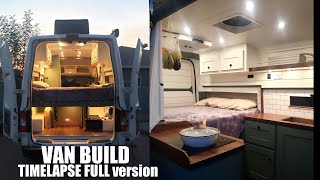 VAN BUILD START TO FINISH, 7 months in 30 minutes! Time Lapse