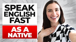 How to speak English FAST and understand natives | EVERYTHING YOU NEED TO KNOW IN ONE VIDEO