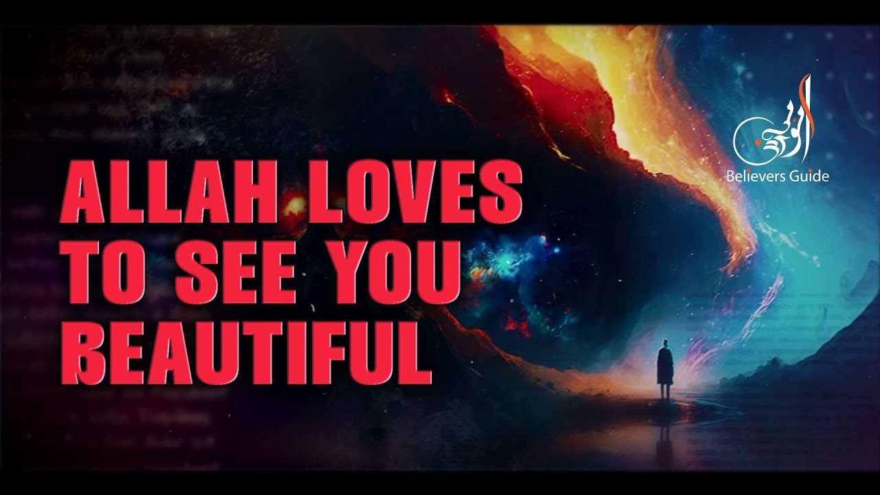 Feeling Allah S Beauty A Deep Connection With His Love Youtube
