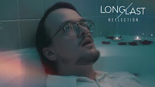 LONG/LAST - Reflection (OFFICIAL MUSIC VIDEO)