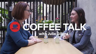 Coffee Talk with Julia Gillard