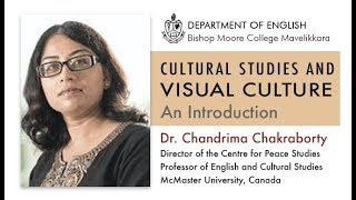 Cultural Studies and Visual Culture: An Introduction Lecture by Dr. Chandrima Chakraborty