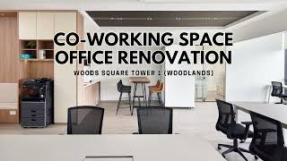 Commercial Office Renovation | Co-Working Space Interior Design | Woods Square Tower 1 Woodlands