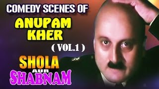 Anupam Kher's  Best Comedy Scenes | Shola Aur Shabnam |  Jukebox 1