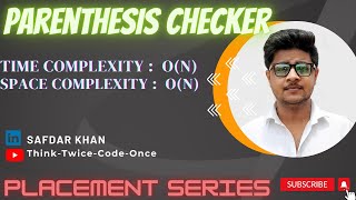 ParenthesisChecker|Stack|Java|GFG|LeetCode|PlacementPreparationSeries|FullExplnWithCode|SafdarKhan|