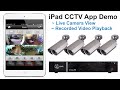 iPad Surveillance App Live Camera Viewing and Video Playback