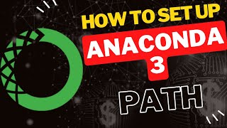 How to Set Up Anaconda3 Path on Windows