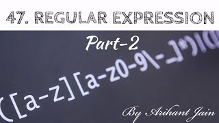 47. Regular Expression || Part-2 || Python Tutorial || By Arihant Jain || Study Material