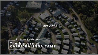 History of the Revival Fellowship Carrickalinga Camp (Part 2 of 3)