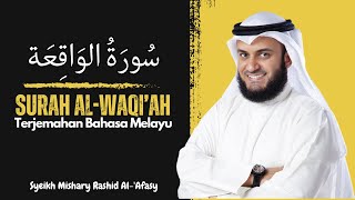 Surah Al-Waqi'ah - Terjemahan Bahasa Melayu - Syeikh Mishary Rashid Al-'Afasy
