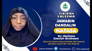 JAWABIN MALAMA ZEENATUDDIN IBRAHIM NA DANDALIN MATASA MU'UTAMAR ABUJA