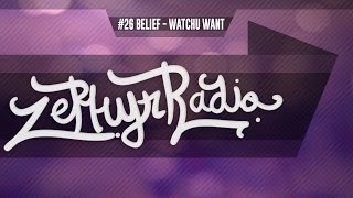 #26 Belief - Watchu Want (feat. Karniege)