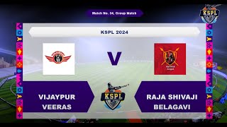 LIVE  : KSPL - 2024 || RAJA SHIVAJI BELAGAVI V/S VIJAYAPURA VEERA'S || MATCH - 33