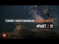 Tempat Paling Menyeramkan di Alam Semesta Part 2!