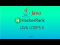 #7 Java Loops II | Hackerrank Java Solutions