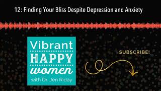 12: Finding Your Bliss Despite Depression and Anxiety (Whitney Lang)